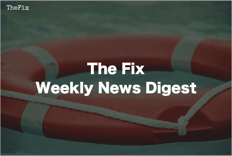 The Fix Weekly Digest: The Impact of Crisis