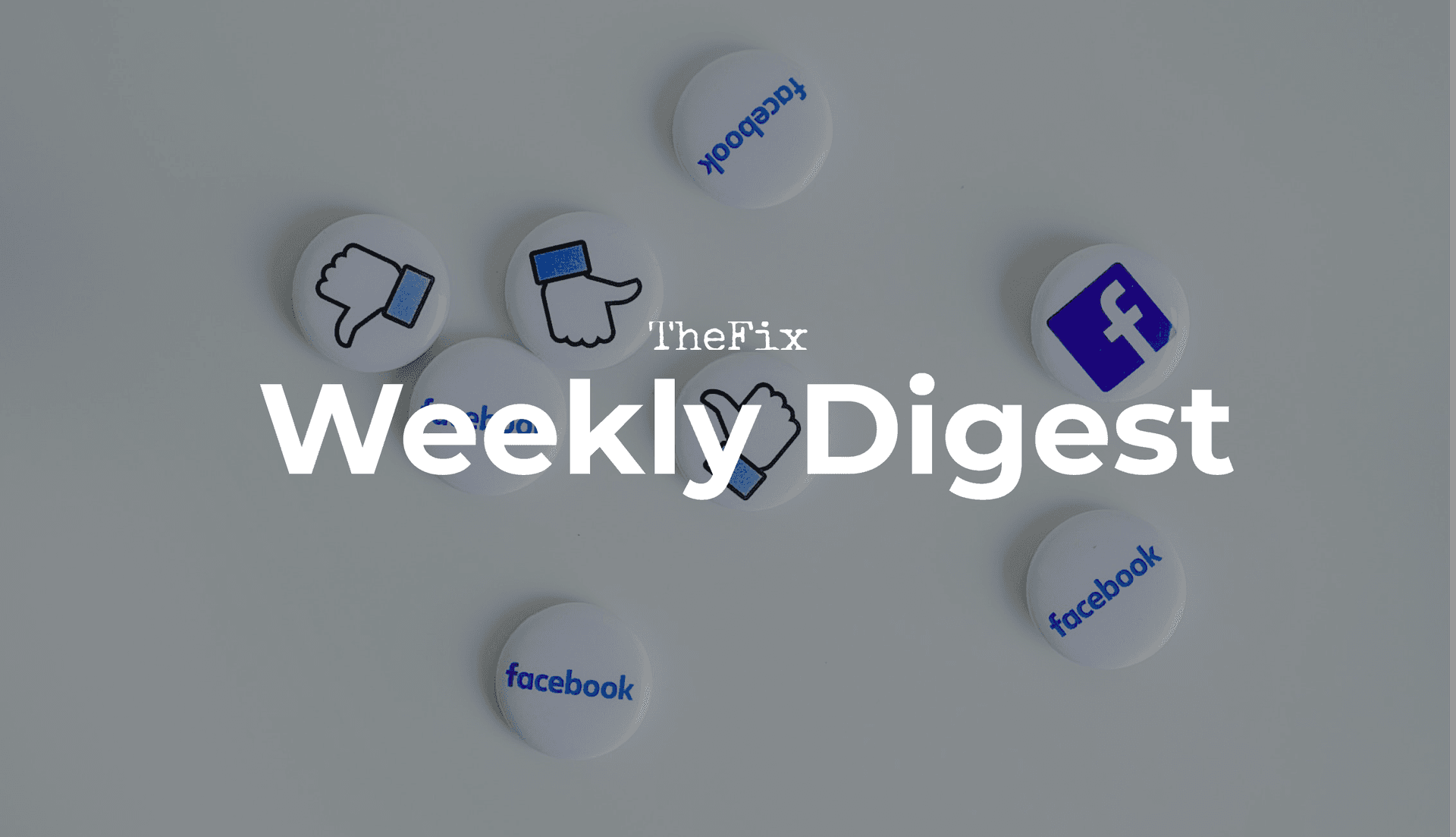 Weekly Digest: Holding the Media to Account