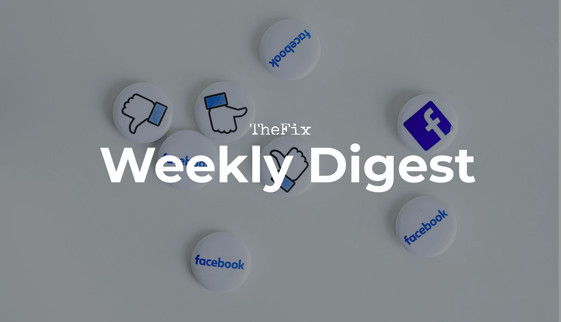 Weekly Digest: Holding the Media to Account